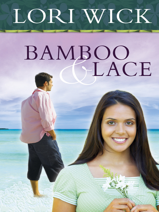 Title details for Bamboo and Lace by Lori Wick - Available